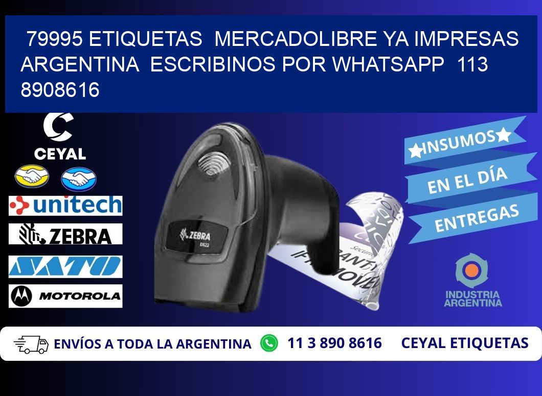 79995 ETIQUETAS MERCADOLIBRE YA IMPRESAS ARGENTINA ESCRIBINOS POR WHATSAPP 113 8908616
