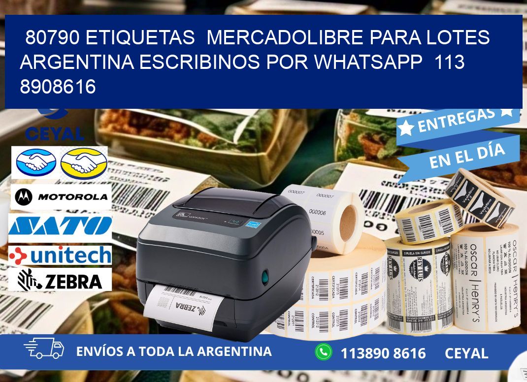 80790 ETIQUETAS MERCADOLIBRE PARA LOTES ARGENTINA ESCRIBINOS POR WHATSAPP 113 8908616