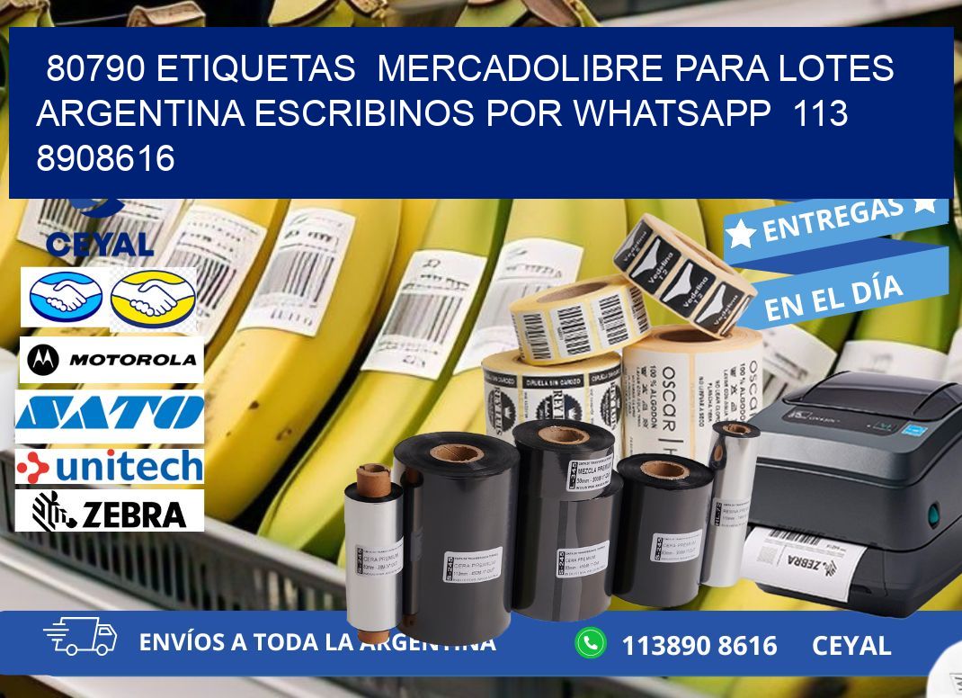 80790 ETIQUETAS MERCADOLIBRE PARA LOTES ARGENTINA ESCRIBINOS POR WHATSAPP 113 8908616