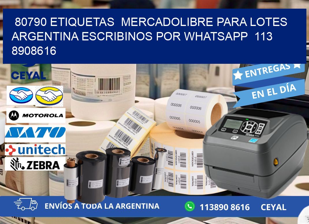 80790 ETIQUETAS  MERCADOLIBRE PARA LOTES ARGENTINA ESCRIBINOS POR WHATSAPP  113 8908616