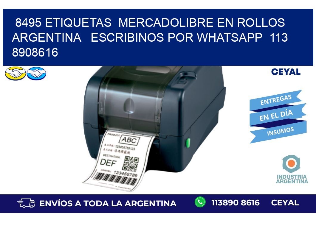 8495 ETIQUETAS  MERCADOLIBRE EN ROLLOS ARGENTINA   ESCRIBINOS POR WHATSAPP  113 8908616