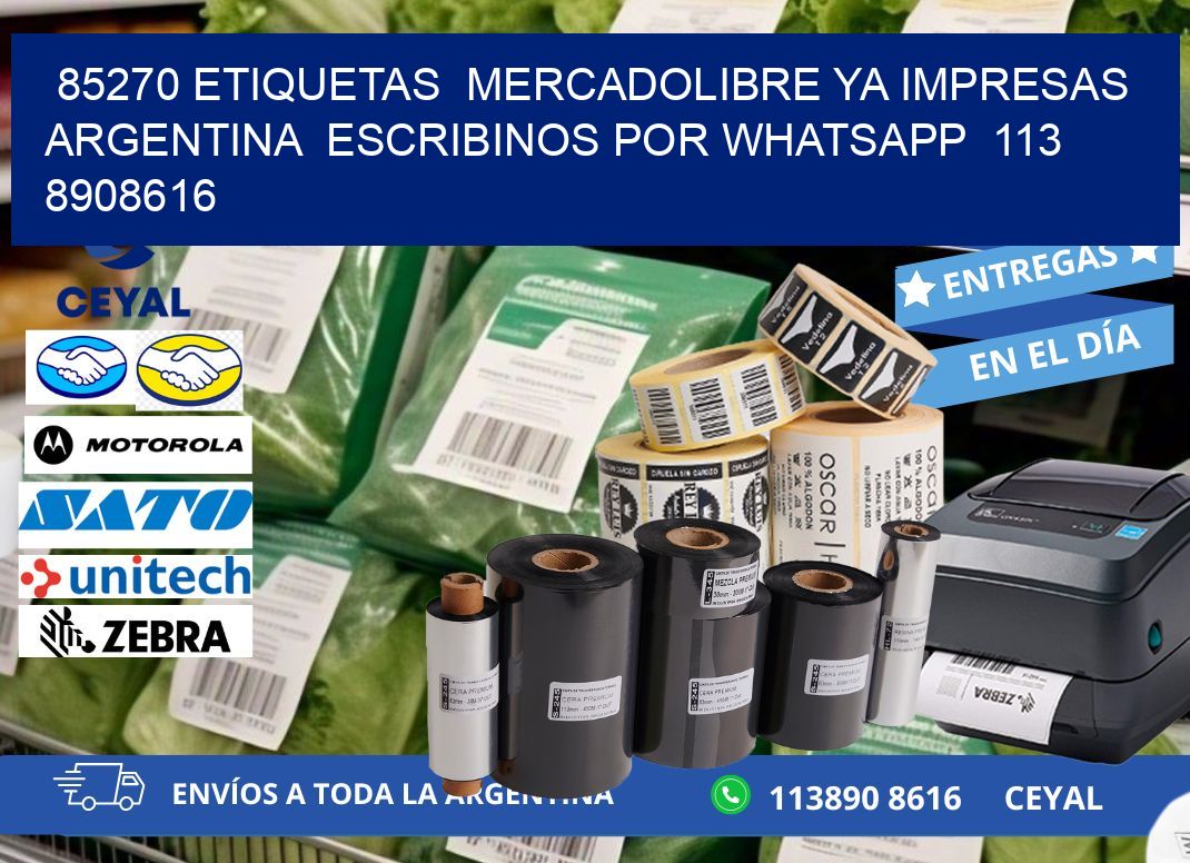 85270 ETIQUETAS MERCADOLIBRE YA IMPRESAS ARGENTINA ESCRIBINOS POR WHATSAPP 113 8908616