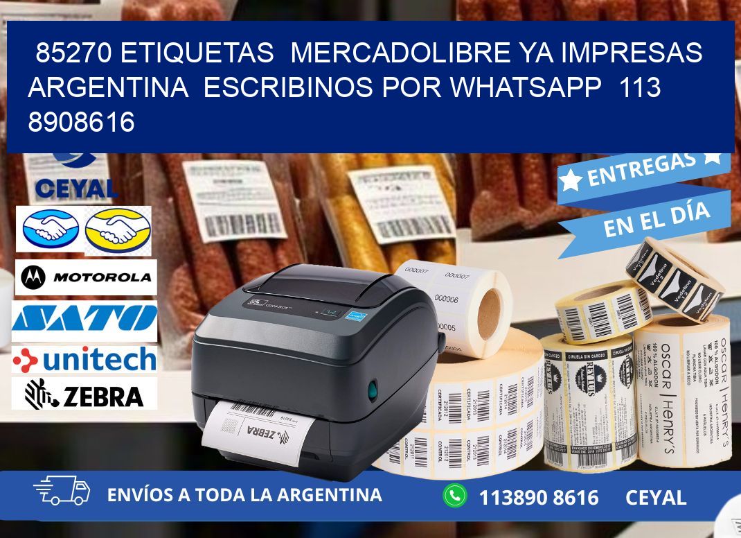 85270 ETIQUETAS MERCADOLIBRE YA IMPRESAS ARGENTINA ESCRIBINOS POR WHATSAPP 113 8908616