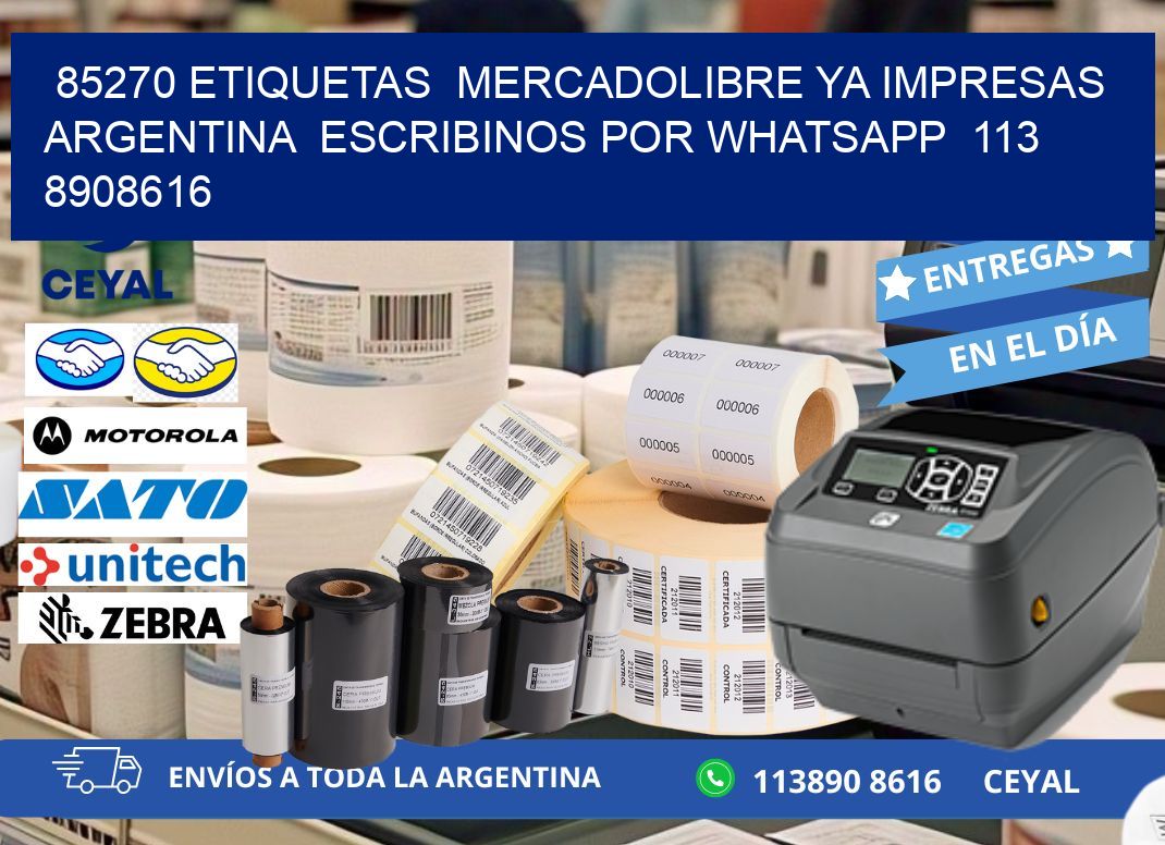 85270 ETIQUETAS MERCADOLIBRE YA IMPRESAS ARGENTINA ESCRIBINOS POR WHATSAPP 113 8908616