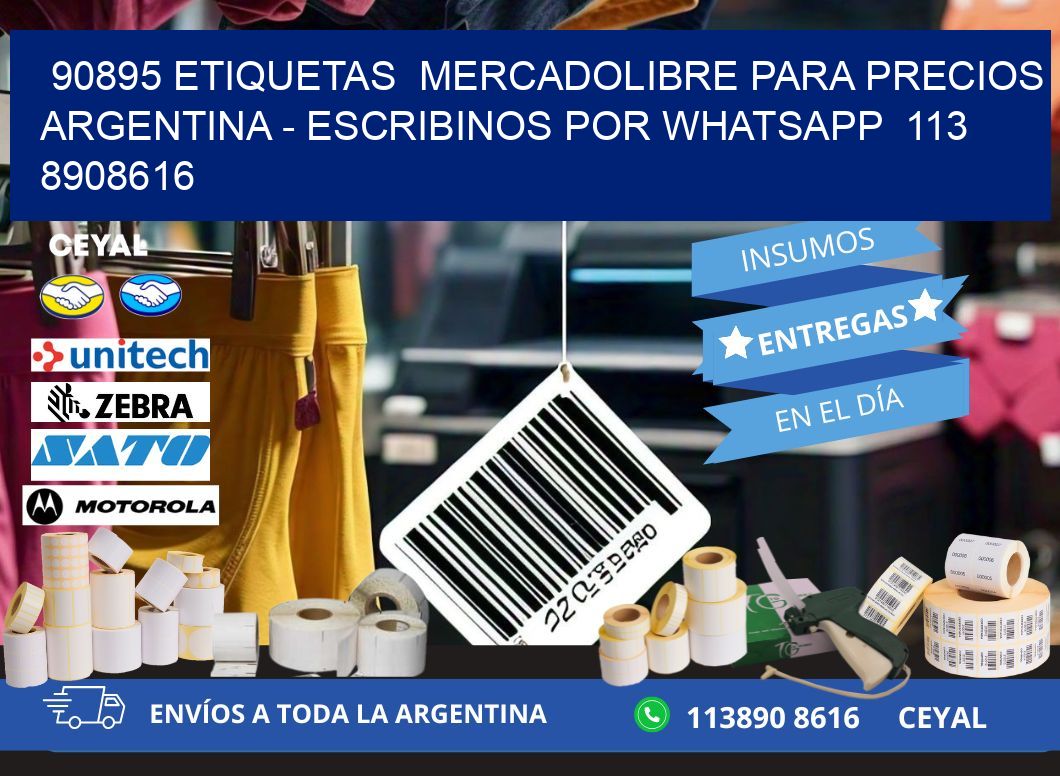 90895 ETIQUETAS MERCADOLIBRE PARA PRECIOS ARGENTINA - ESCRIBINOS POR WHATSAPP 113 8908616