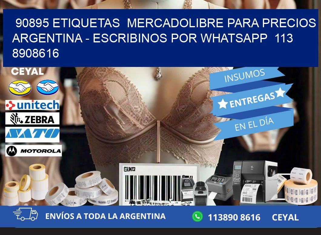 90895 ETIQUETAS MERCADOLIBRE PARA PRECIOS ARGENTINA - ESCRIBINOS POR WHATSAPP 113 8908616