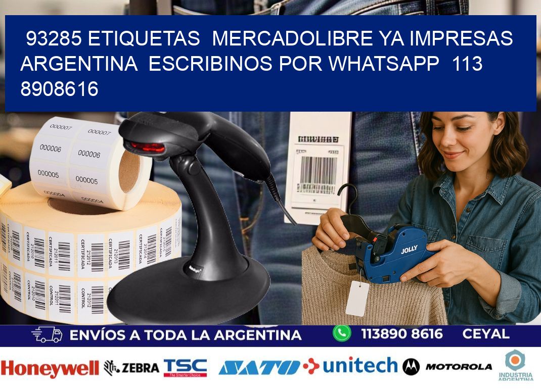 93285 ETIQUETAS MERCADOLIBRE YA IMPRESAS ARGENTINA ESCRIBINOS POR WHATSAPP 113 8908616