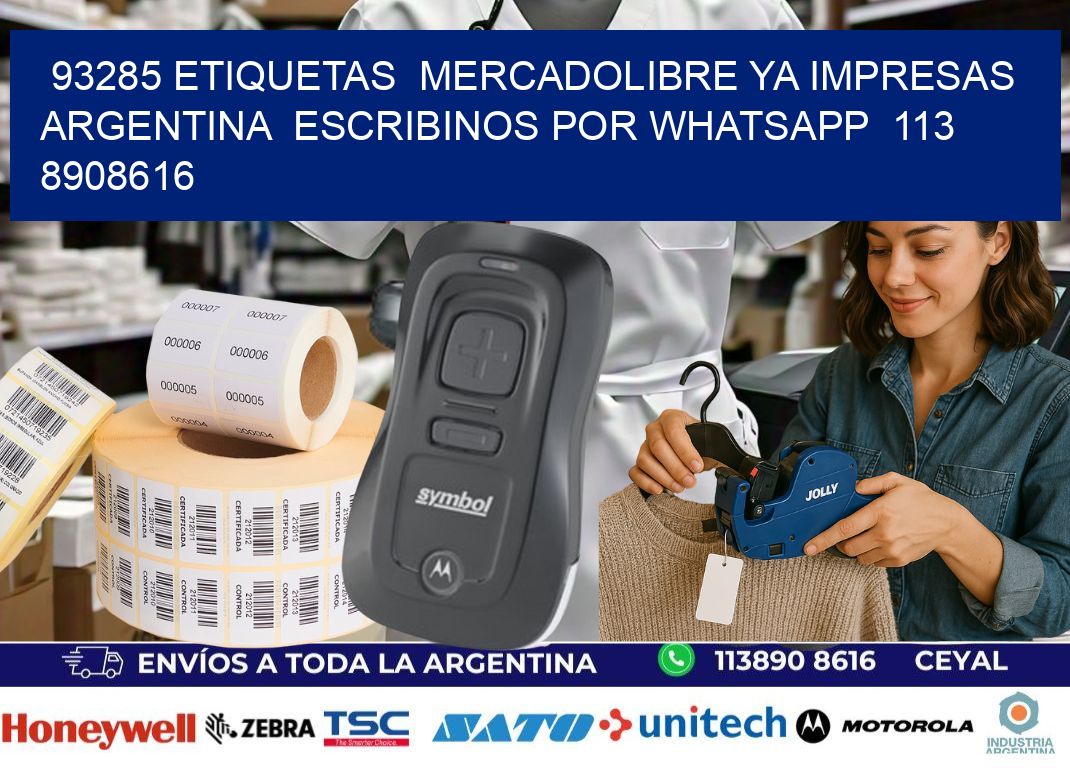 93285 ETIQUETAS  MERCADOLIBRE YA IMPRESAS ARGENTINA  ESCRIBINOS POR WHATSAPP  113 8908616