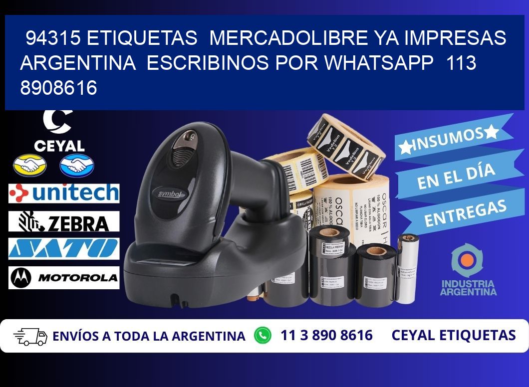 94315 ETIQUETAS MERCADOLIBRE YA IMPRESAS ARGENTINA ESCRIBINOS POR WHATSAPP 113 8908616