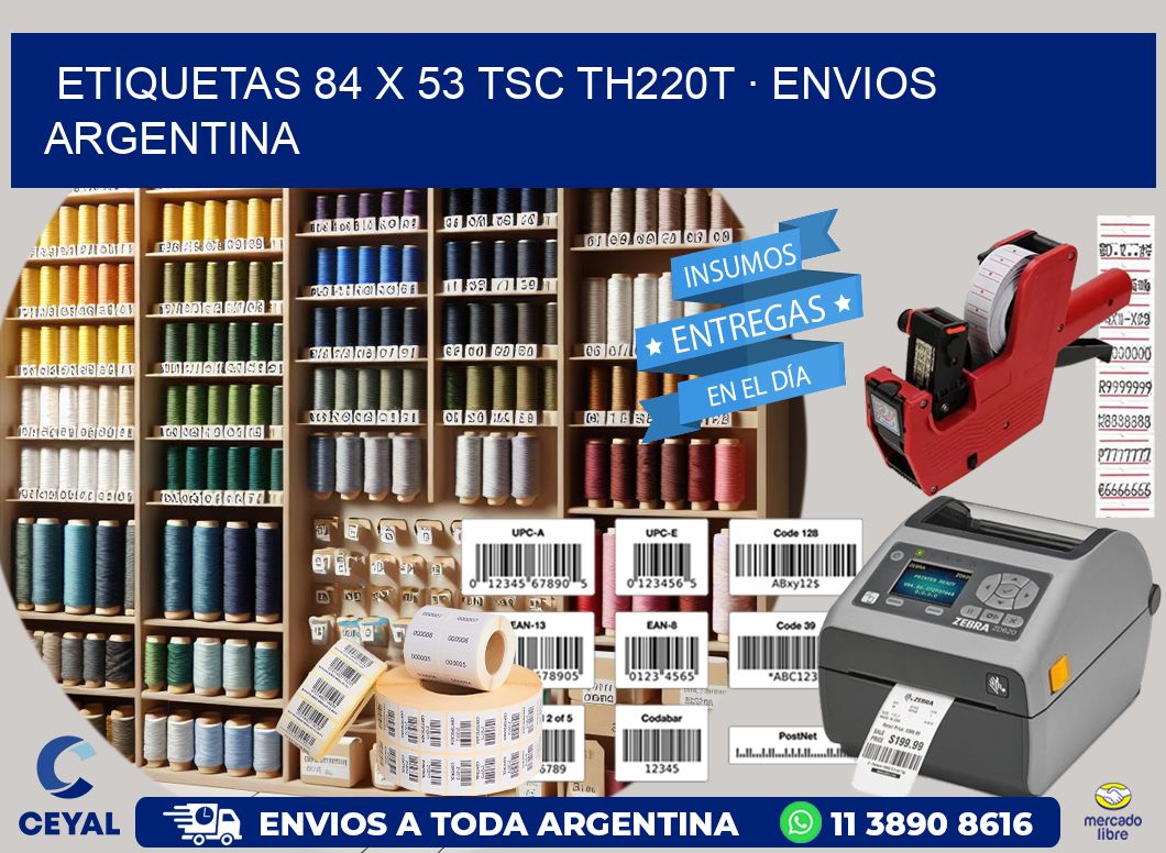 ETIQUETAS 84 x 53 TSC TH220T · ENVIOS ARGENTINA