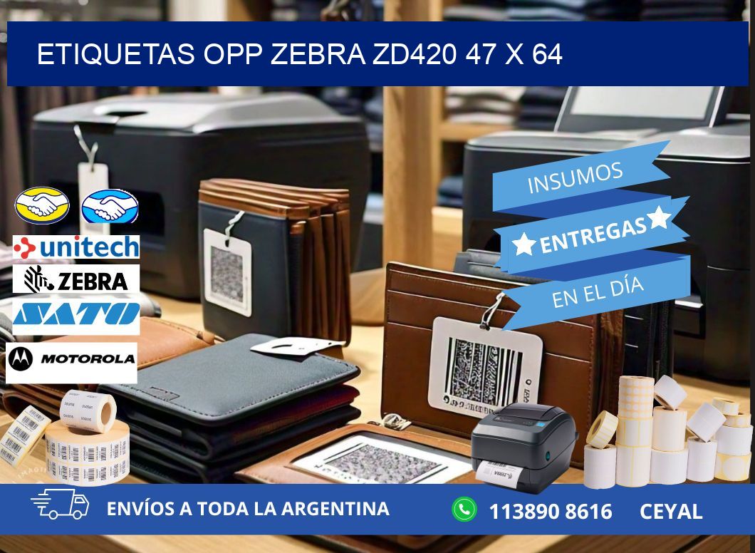 ETIQUETAS OPP ZEBRA ZD420 47 x 64