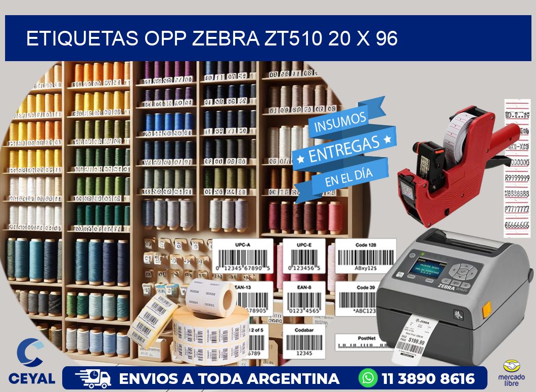 ETIQUETAS OPP ZEBRA ZT510 20 x 96