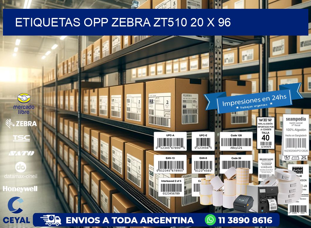 ETIQUETAS OPP ZEBRA ZT510 20 x 96