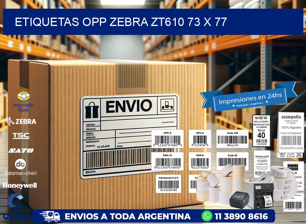 ETIQUETAS OPP ZEBRA ZT610 73 x 77