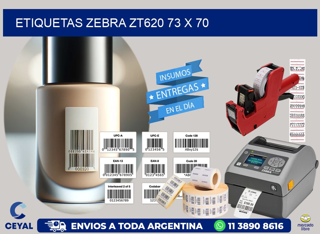 ETIQUETAS Zebra ZT620 73 x 70
