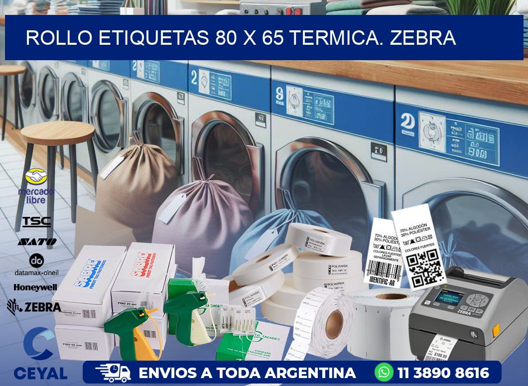 Rollo etiquetas 80 x 65 termica. zebra