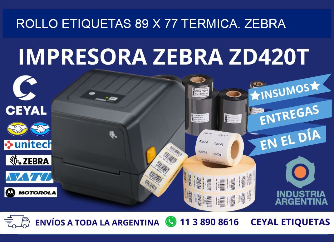 Rollo etiquetas 89 x 77 termica. zebra