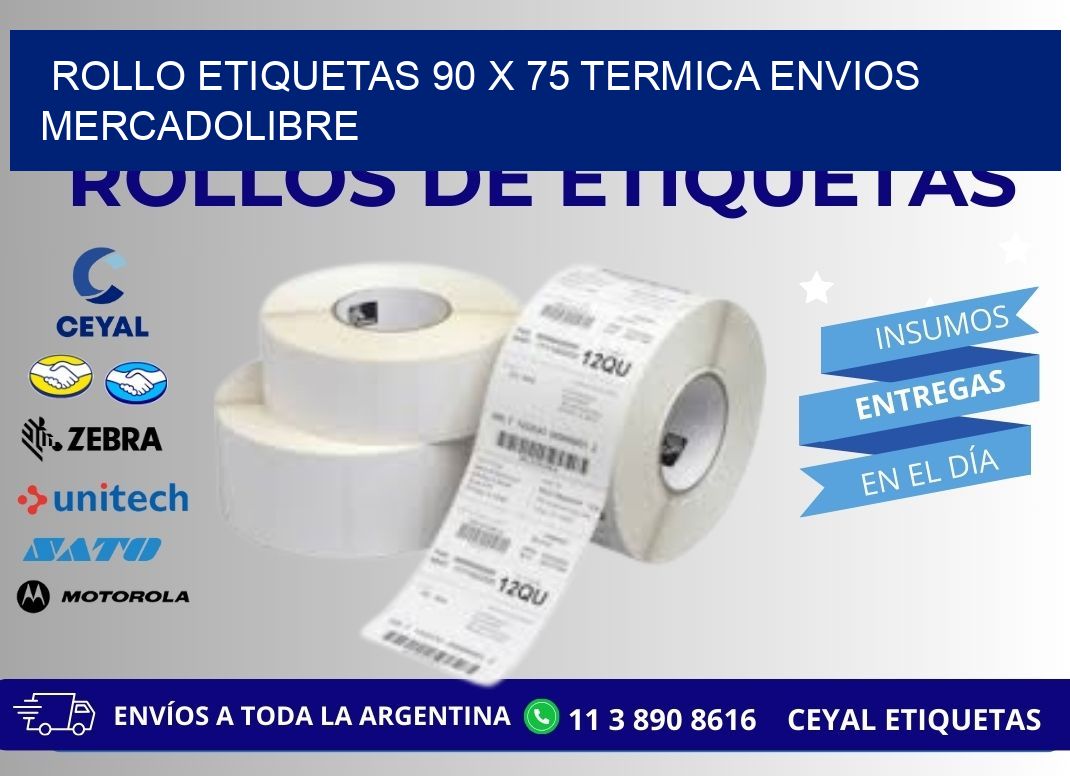 Rollo etiquetas 90 x 75 termica ENVIOS MERCADOLIBRE