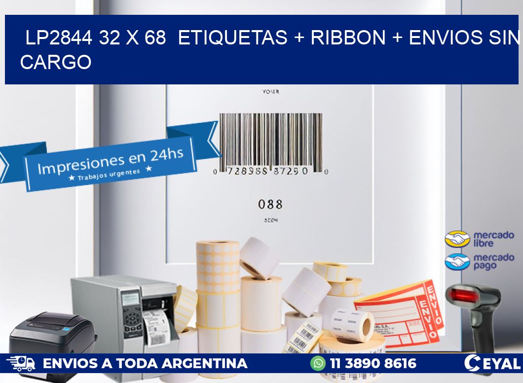 LP2844 32 x 68 etiquetas + ribbon + envios sin cargo