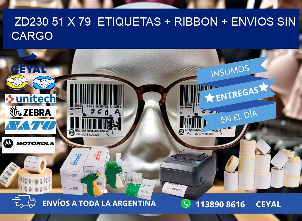 ZD230 51 x 79  etiquetas + ribbon + envios sin cargo