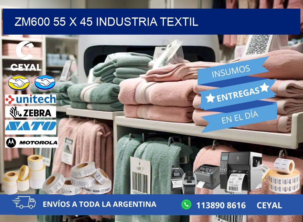 ZM600 55 x 45 INDUSTRIA TEXTIL