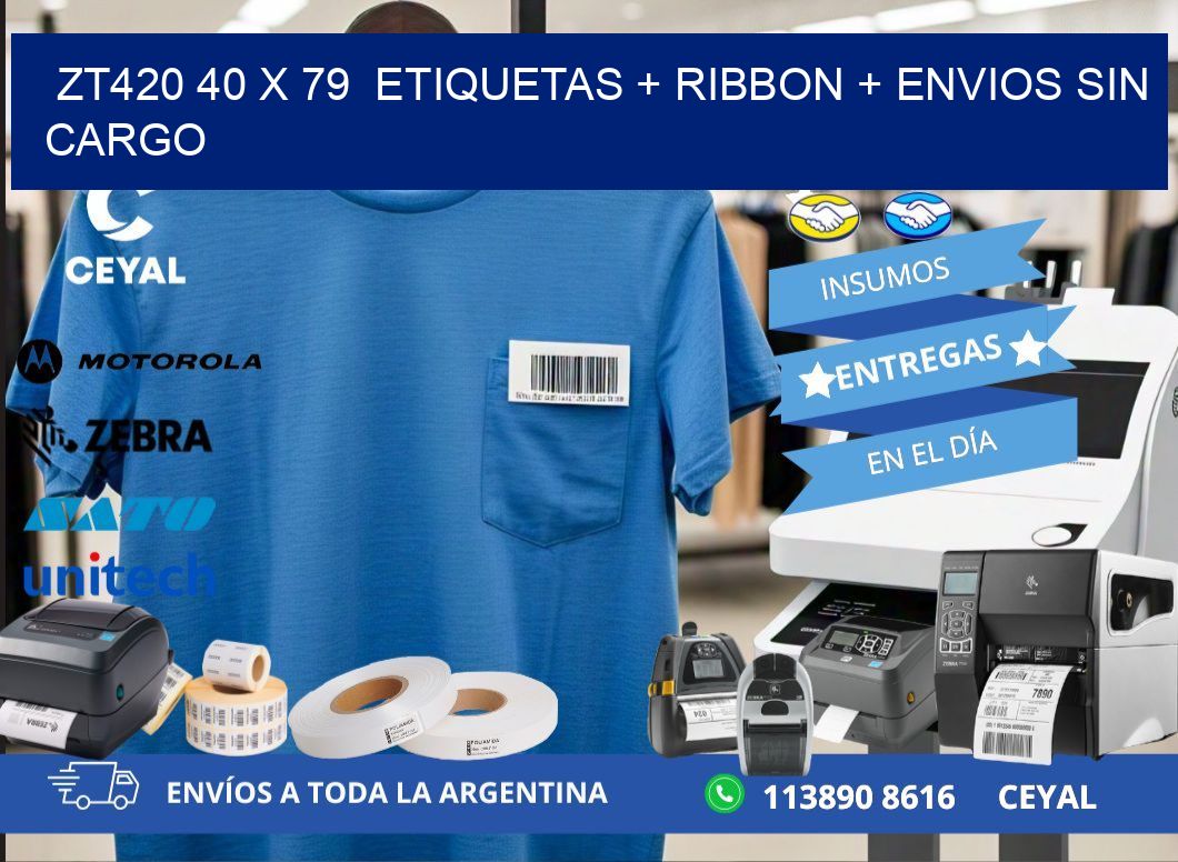 ZT420 40 x 79 etiquetas + ribbon + envios sin cargo