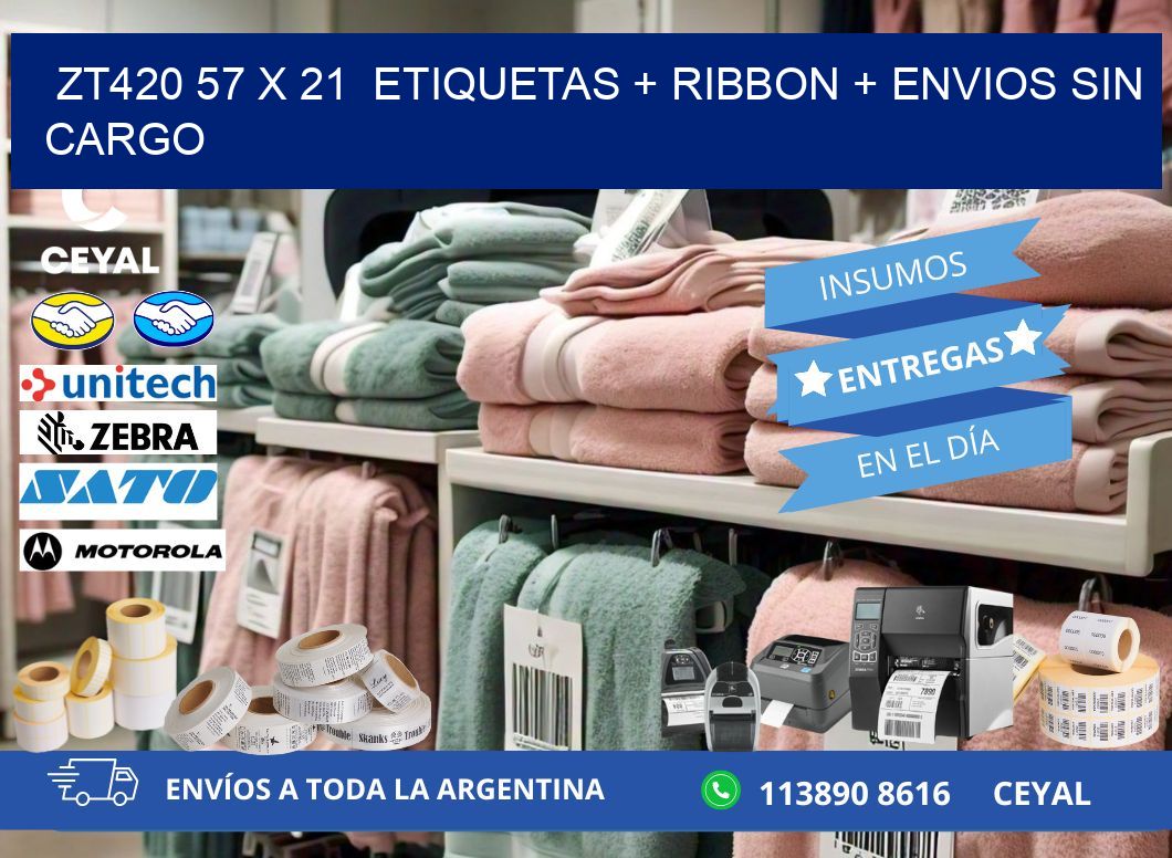 ZT420 57 x 21  etiquetas + ribbon + envios sin cargo