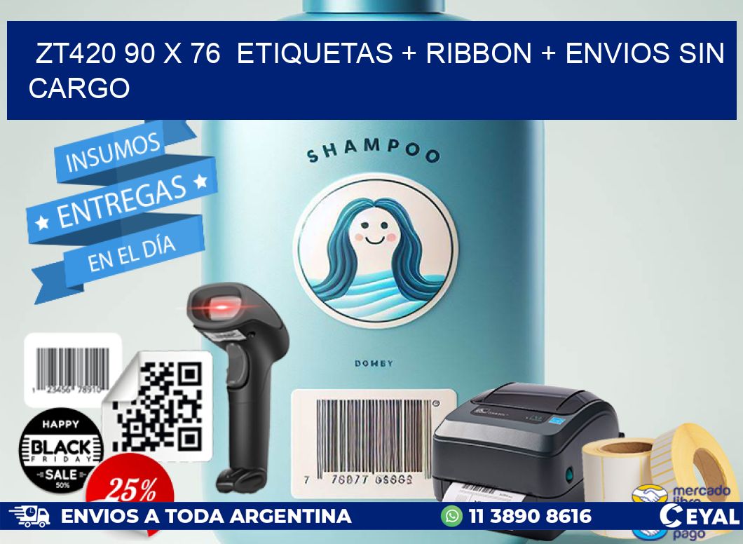 ZT420 90 x 76  etiquetas + ribbon + envios sin cargo