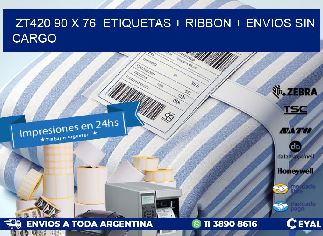 ZT420 90 x 76  etiquetas + ribbon + envios sin cargo