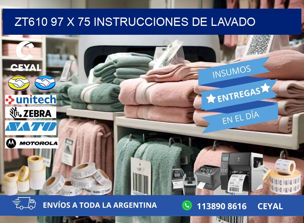 ZT610 97 x 75 INSTRUCCIONES DE LAVADO
