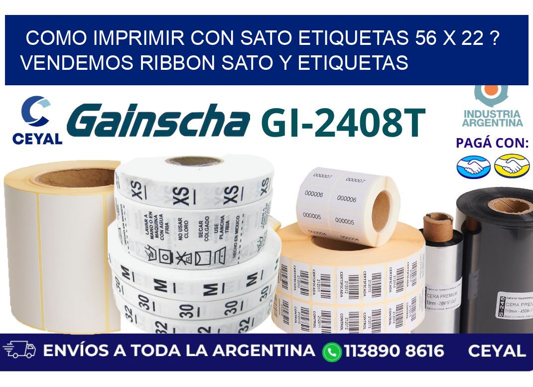 como imprimir con sato etiquetas 56 x 22 ? vendemos ribbon sato y etiquetas