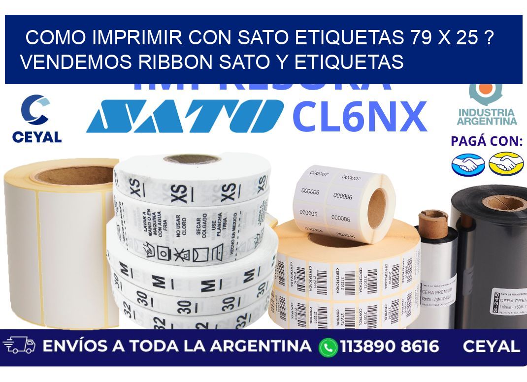 como imprimir con sato etiquetas 79 x 25 ? vendemos ribbon sato y etiquetas