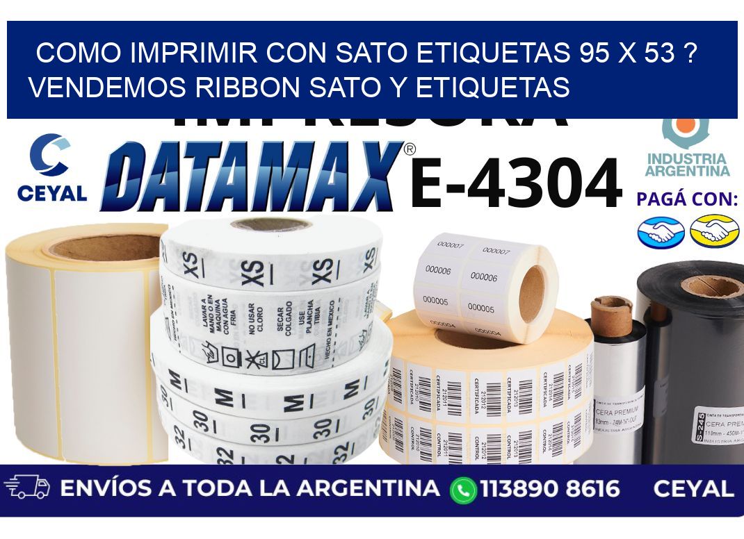 como imprimir con sato etiquetas 95 x 53 ? vendemos ribbon sato y etiquetas