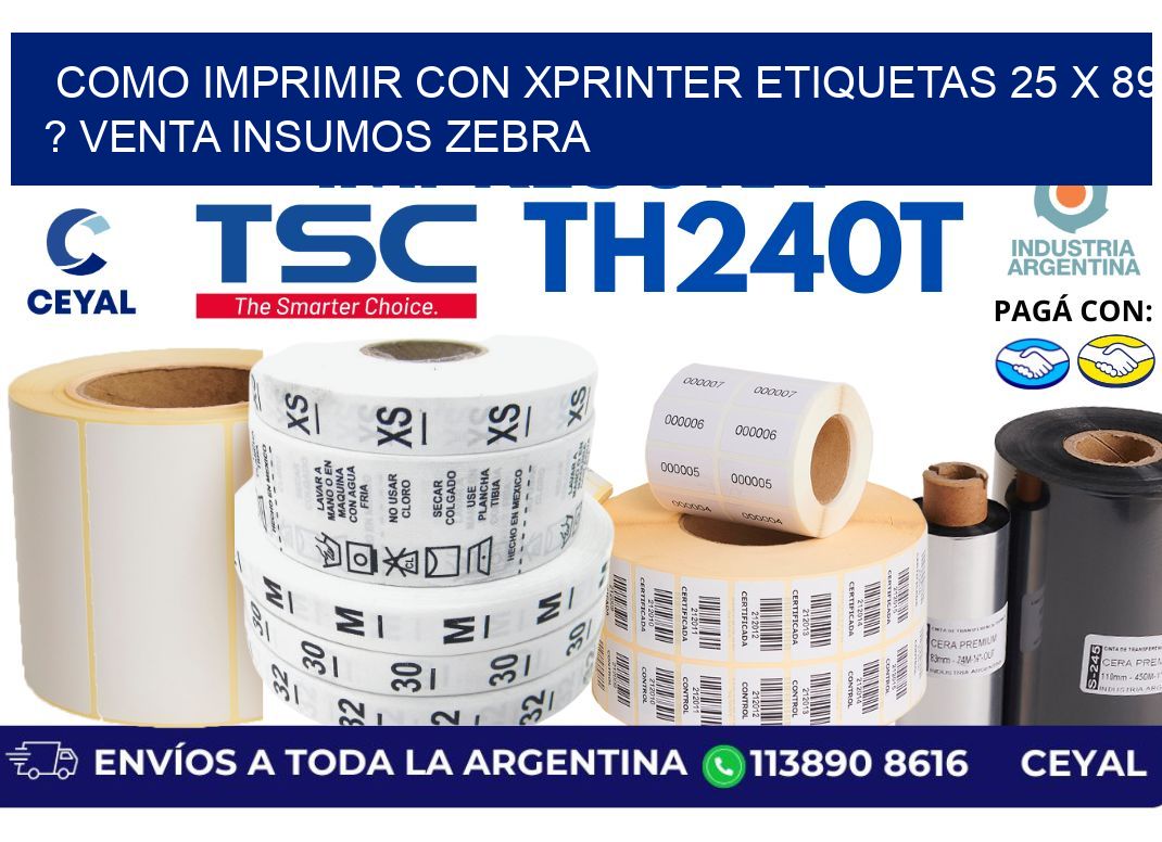 como imprimir con xprinter etiquetas 25 x 89 ? venta insumos zebra