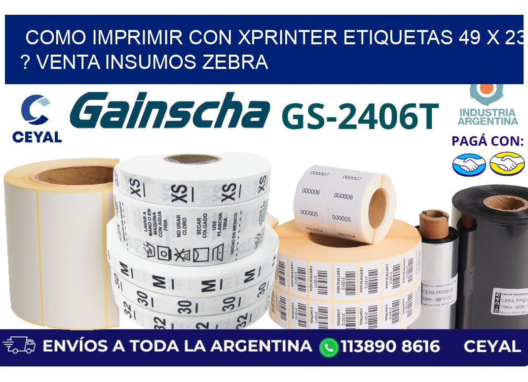 como imprimir con xprinter etiquetas 49 x 23 ? venta insumos zebra
