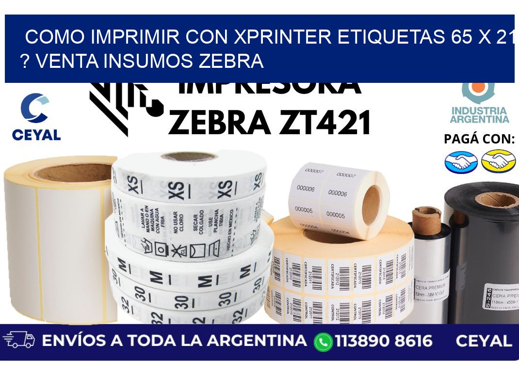como imprimir con xprinter etiquetas 65 x 21 ? venta insumos zebra