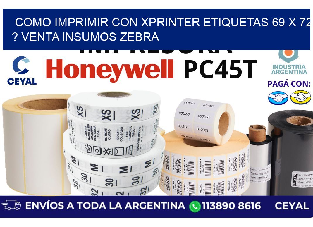 como imprimir con xprinter etiquetas 69 x 72 ? venta insumos zebra