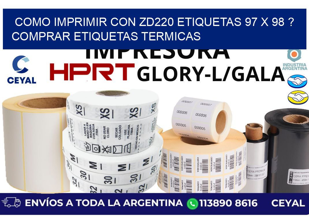 como imprimir con zd220 etiquetas 97 x 98 ? Comprar Etiquetas termicas
