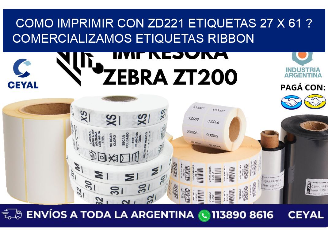 como imprimir con zd221 etiquetas 27 x 61 ? Comercializamos etiquetas ribbon