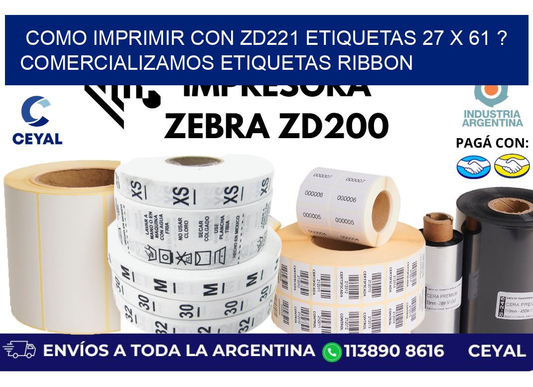 como imprimir con zd221 etiquetas 27 x 61 ? Comercializamos etiquetas ribbon
