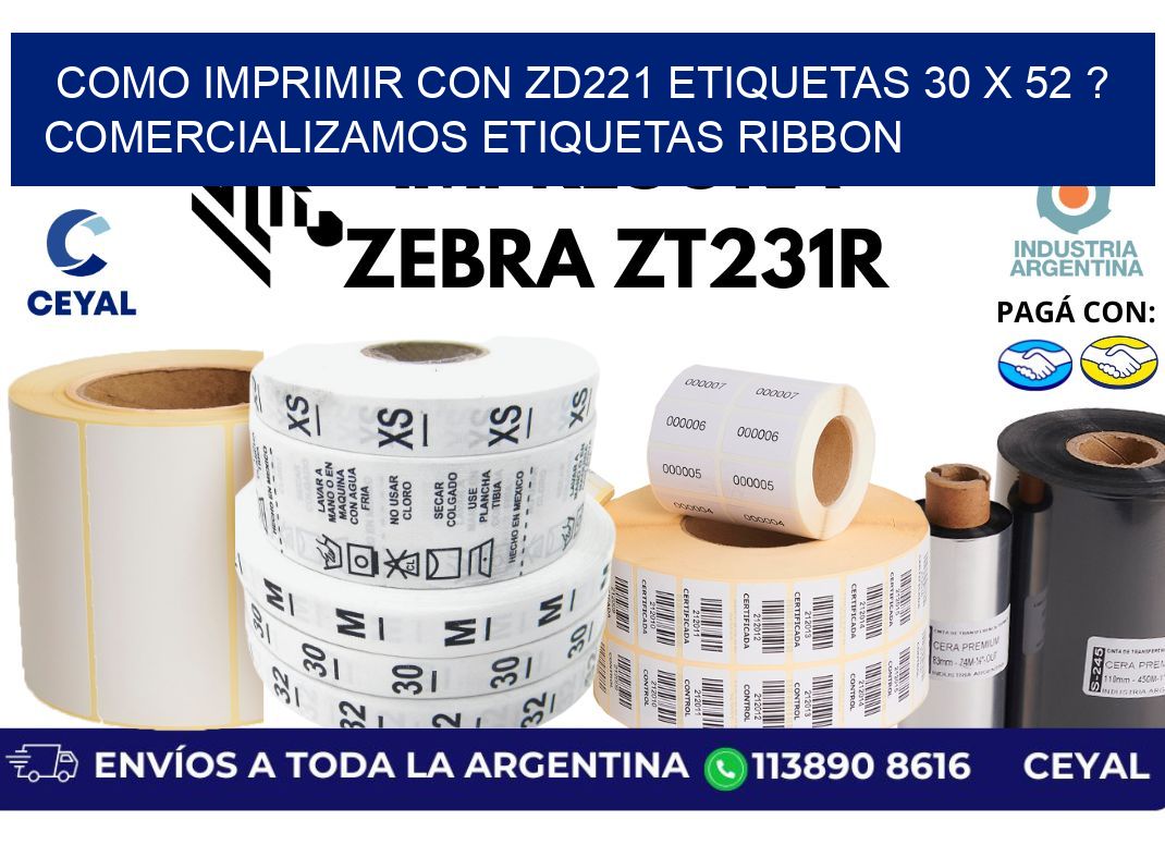 como imprimir con zd221 etiquetas 30 x 52 ? Comercializamos etiquetas ribbon