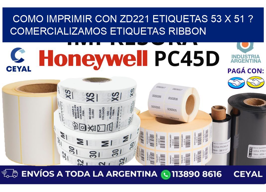 como imprimir con zd221 etiquetas 53 x 51 ? Comercializamos etiquetas ribbon