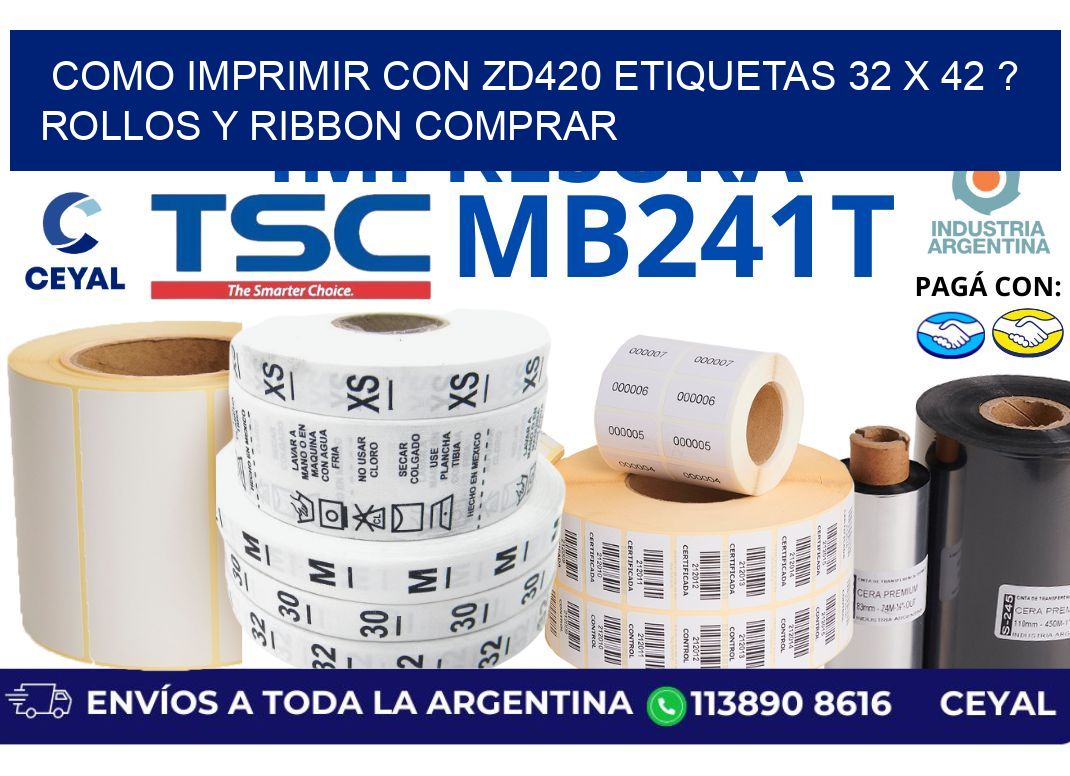 como imprimir con zd420 etiquetas 32 x 42 ? Rollos y Ribbon comprar