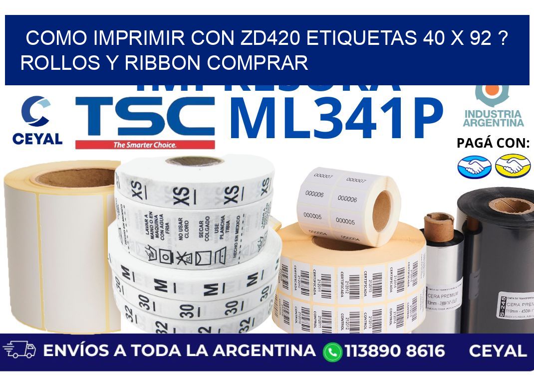 como imprimir con zd420 etiquetas 40 x 92 ? Rollos y Ribbon comprar