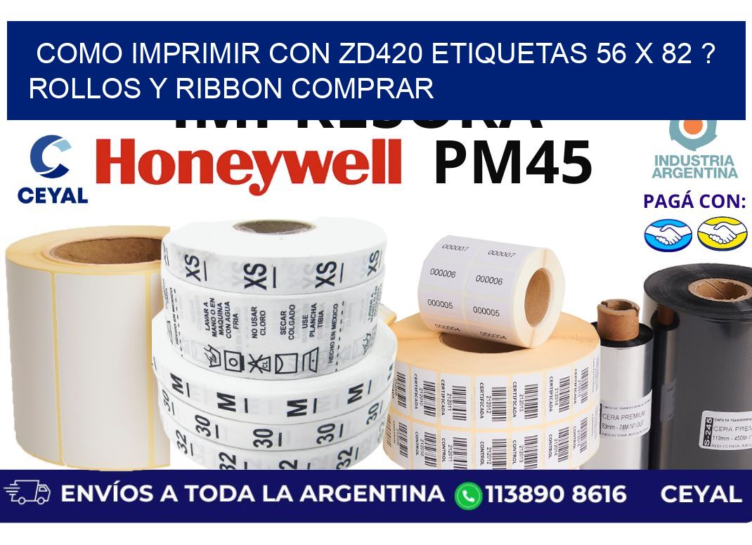 como imprimir con zd420 etiquetas 56 x 82 ? Rollos y Ribbon comprar