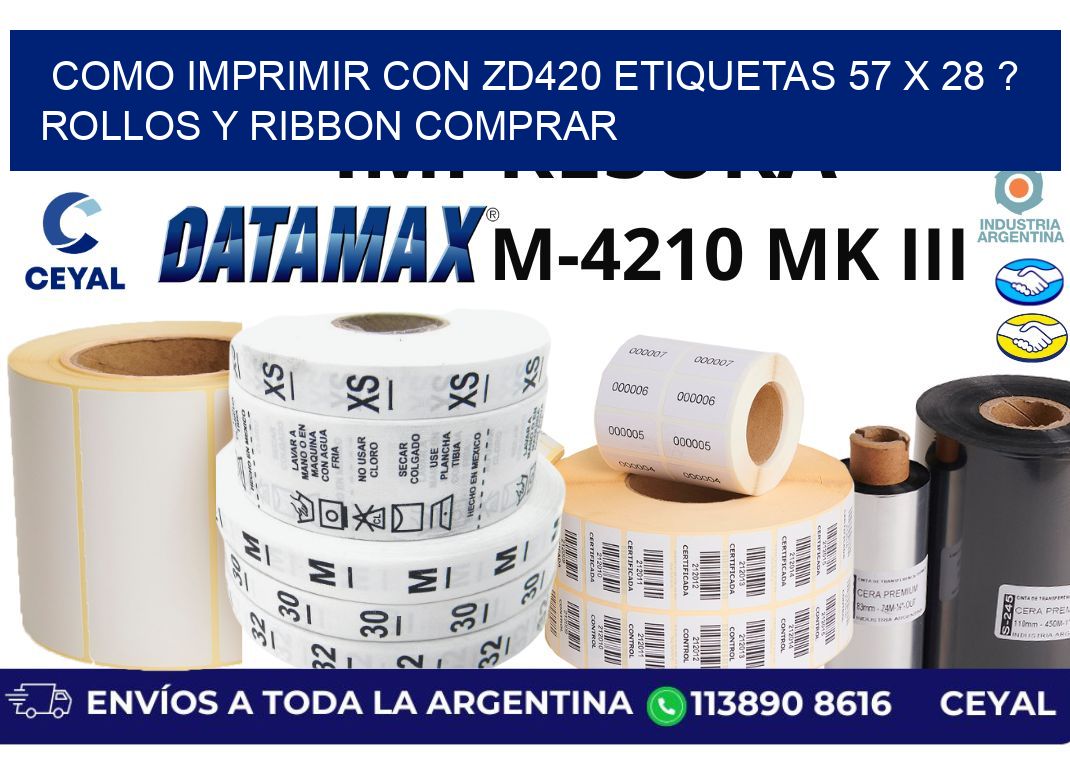 como imprimir con zd420 etiquetas 57 x 28 ? Rollos y Ribbon comprar