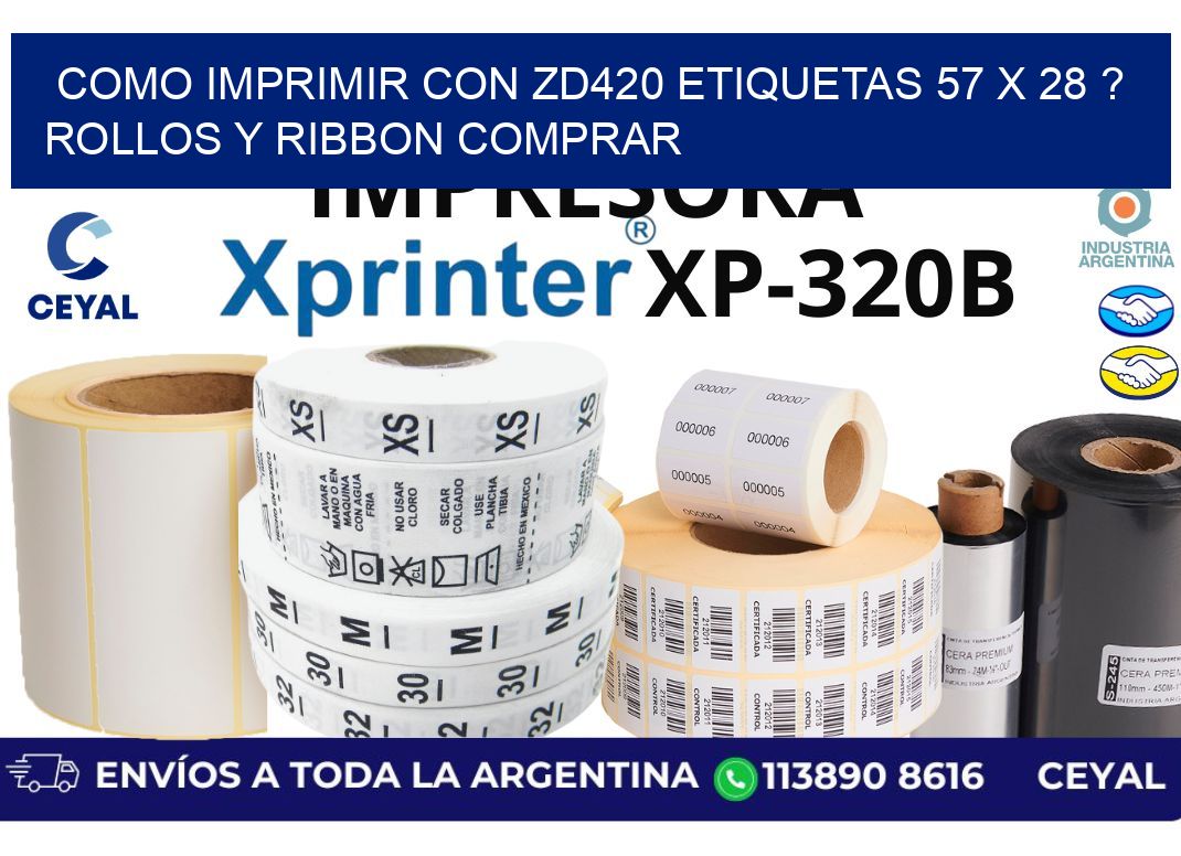 como imprimir con zd420 etiquetas 57 x 28 ? Rollos y Ribbon comprar