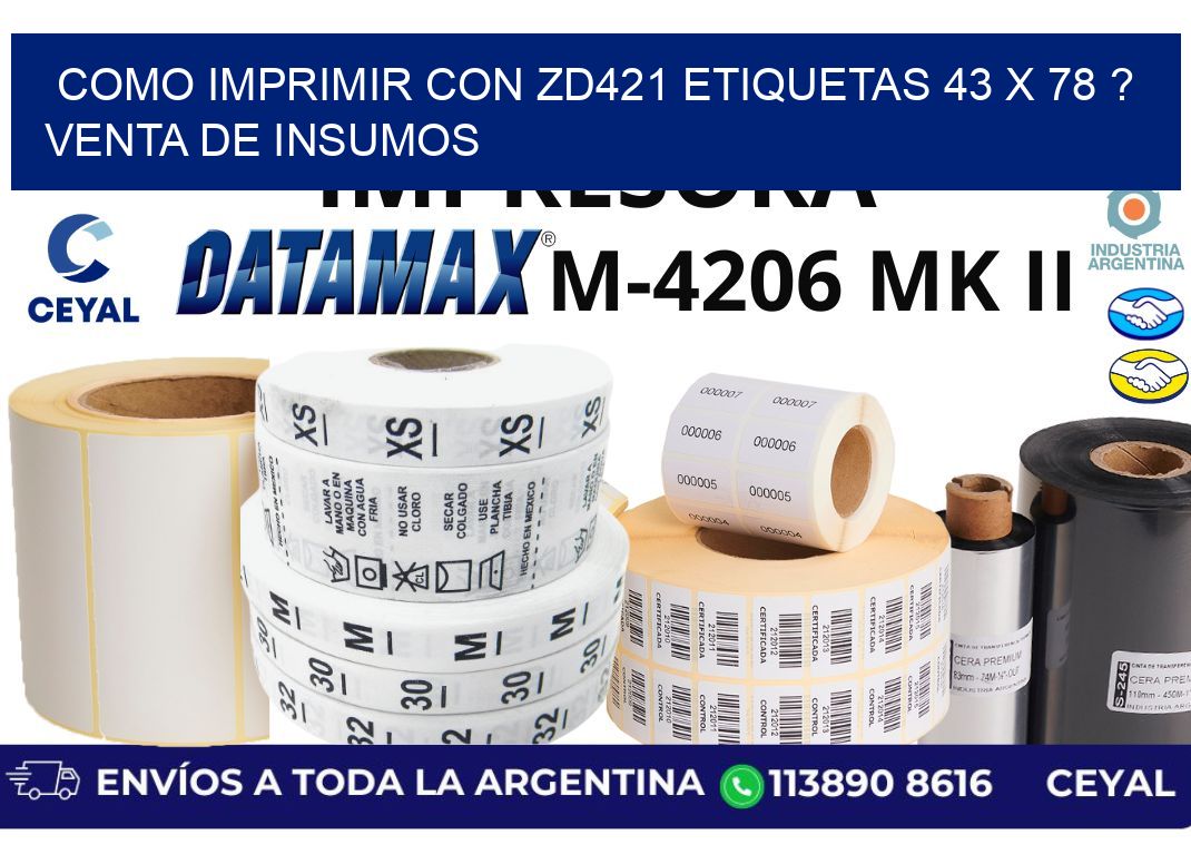 como imprimir con zd421 etiquetas 43 x 78 ? Venta de insumos