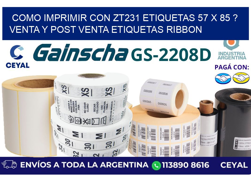 como imprimir con zt231 etiquetas 57 x 85 ? Venta y post venta etiquetas ribbon