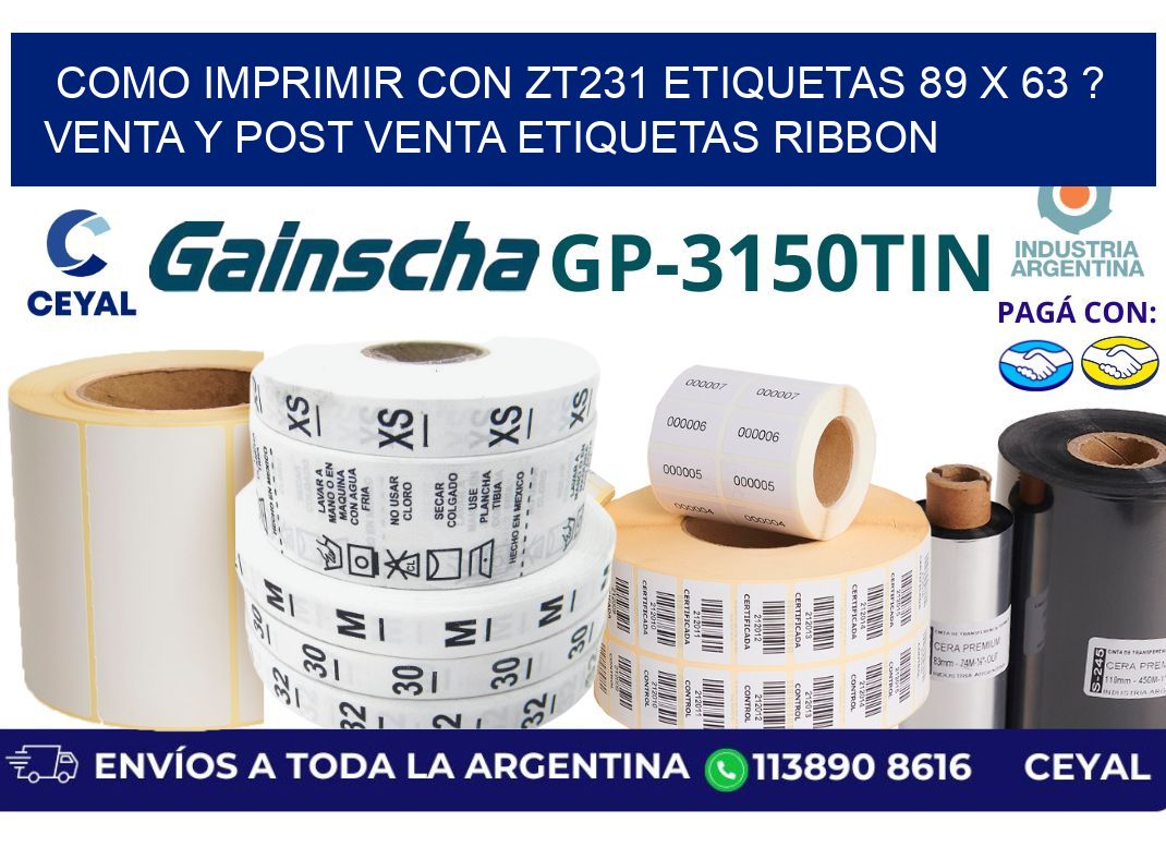como imprimir con zt231 etiquetas 89 x 63 ? Venta y post venta etiquetas ribbon